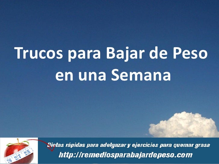 trucos para bajar de peso en una semana trucos para bajar de peso en una semana