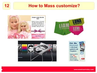 How to Mass customize? 12 