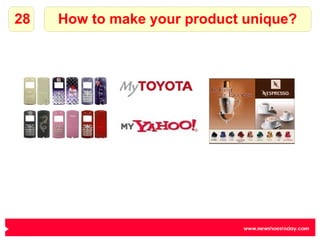 How to make your product unique? 28 
