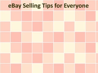 eBay Selling Tips for Everyone
 