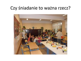 Czy śniadanie to ważna rzecz?
 