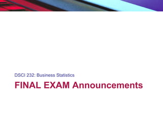 FINAL EXAM Announcements ,[object Object]