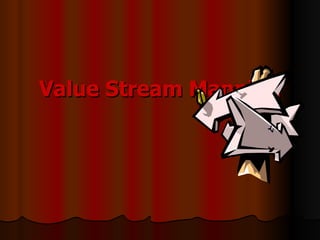 Value Stream Mapping 