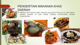 Jelaskan pengertian makanan khas daerah