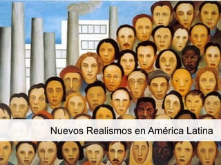 Nuevos Realismos en América Latina
 
