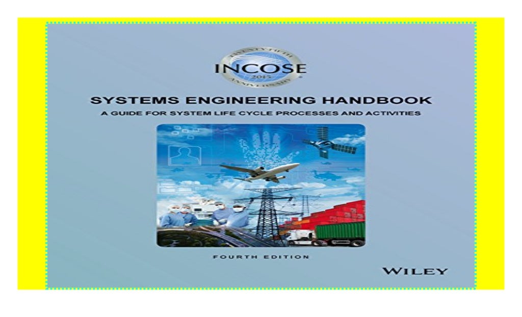 INCOSE Systems Engineering Handbook A Guide for System Life Cycle P…