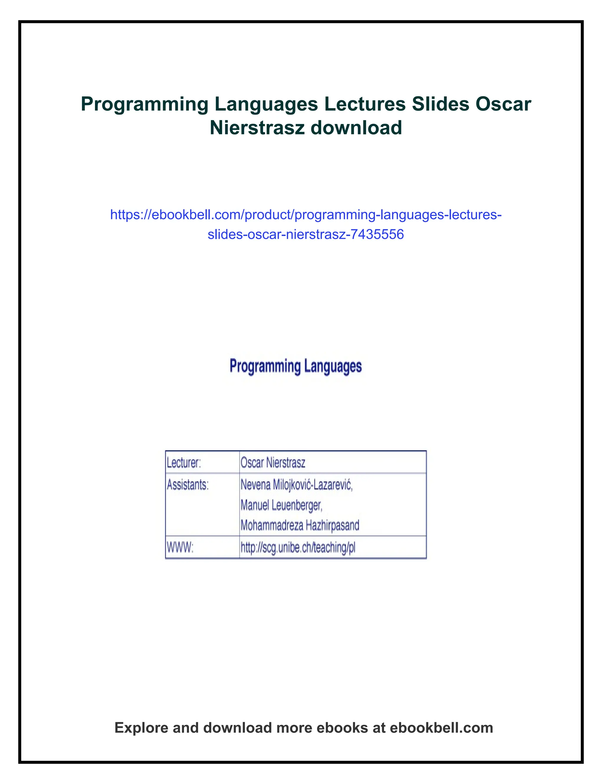 Programming Languages Lectures Slides Oscar
Nierstrasz download
https://ebookbell.com/product/programming-languages-lectures-
slides-oscar-nierstrasz-7435556
Explore and download more ebooks at ebookbell.com
 