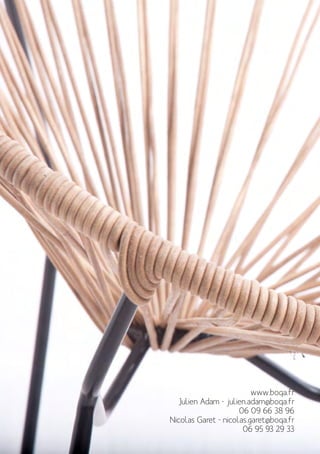 76
www.boqa.fr
Julien Adam - julien.adam@boqa.fr
06 09 66 38 96
Nicolas Garet - nicolas.garet@boqa.fr
06 95 93 29 33
 