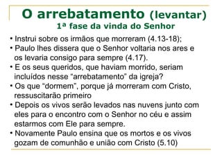 Peculiaridades
e conteúdo
O 1º cap. fala sobre perseguição
O 2º cap. do anticristo
O 3º cap. “aquele que não trabalha não coma”
 