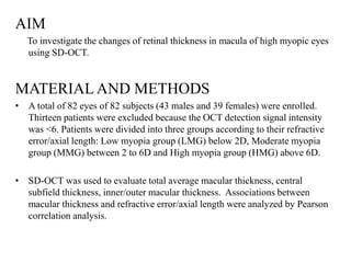 Retinal Thickness In Macular Region Of High Myopic Eyes Using Sd-Oct | PPTX