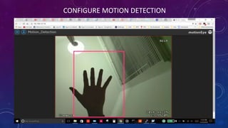 CONFIGURE MOTION DETECTION
 