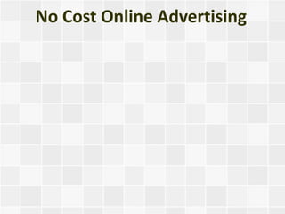 No Cost Online Advertising
 