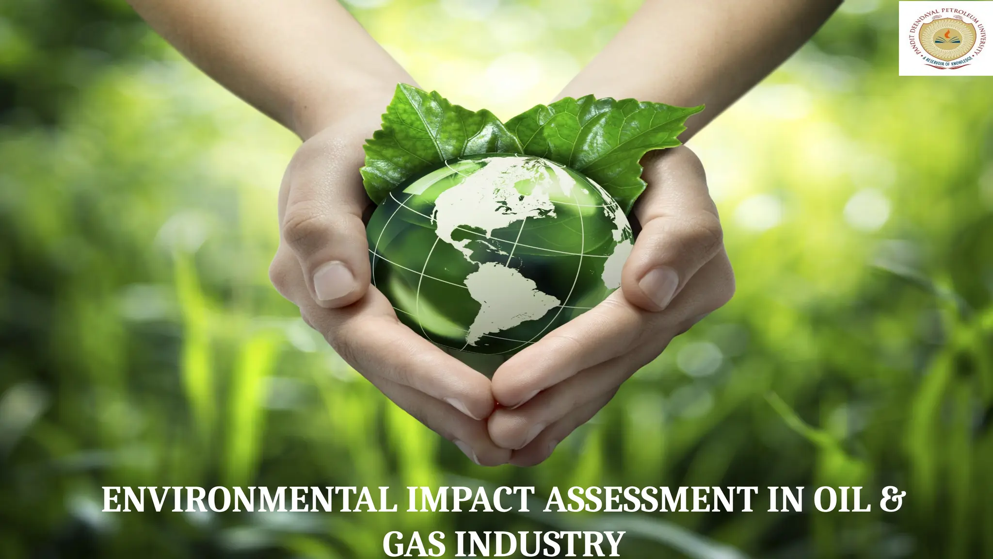 Environmental impact assessment in oil & gas industry | PPTX