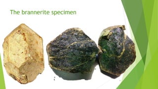 The brannerite specimen
 