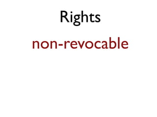 Rights
non-revocable
 