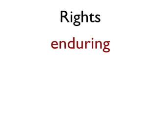 Rights
enduring
 