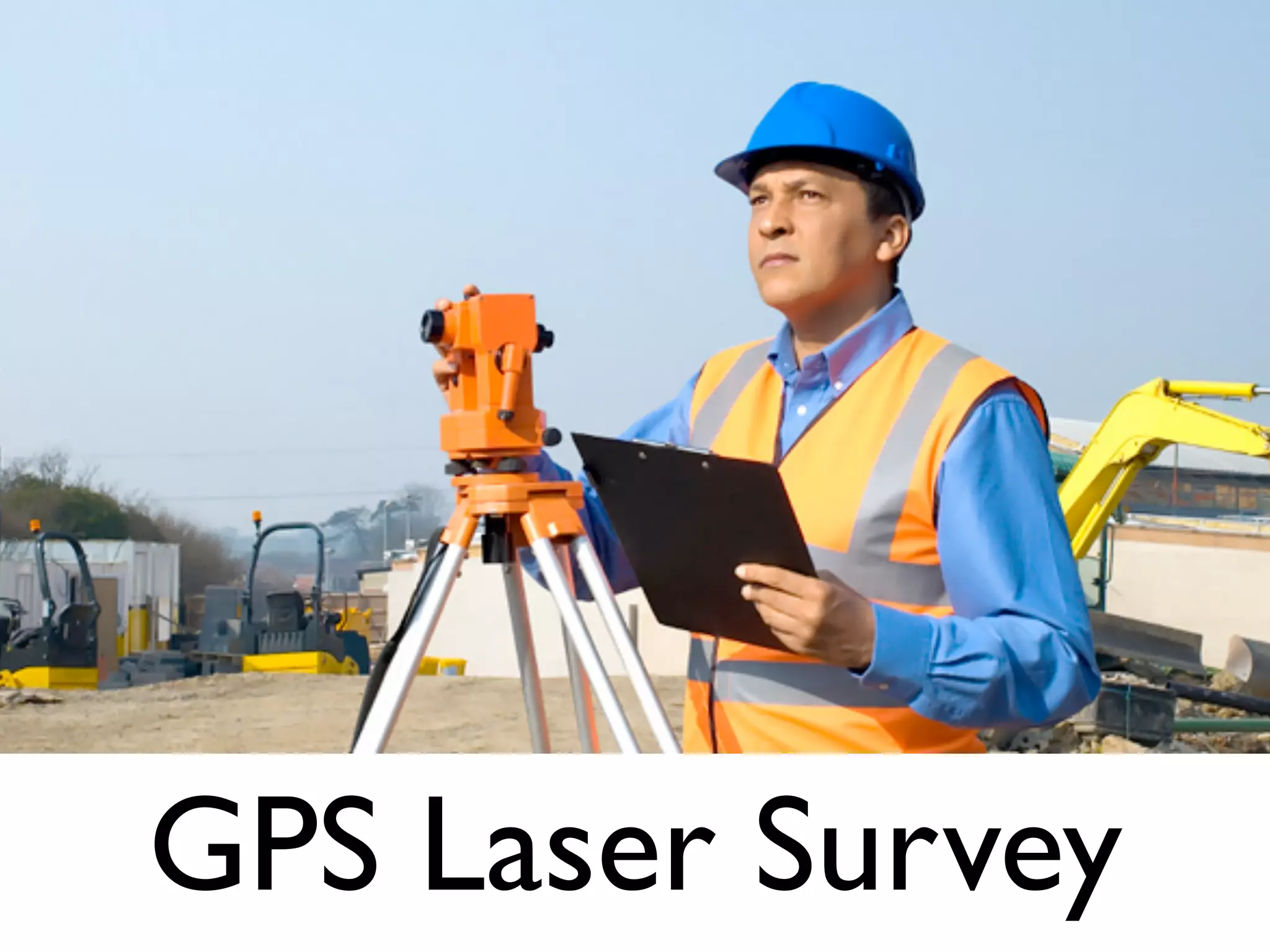GPS Laser Survey
 