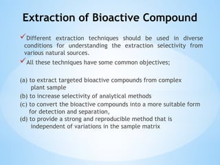 374019656-Extraction-and-Purification-of-Bioactive-Compounds-pptx (1).pptx