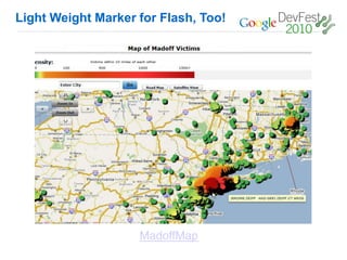 Light Weight Marker for Flash, Too!




                    MadoffMap
 