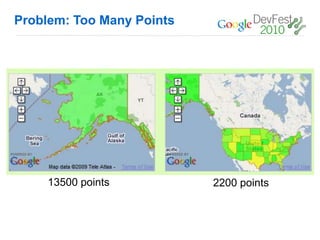 Problem: Too Many Points




     13500 points          2200 points
 