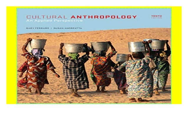 Cultural Anthropology An Applied Perspective P D F Cultural Anthropology An Applied Perspective P D F