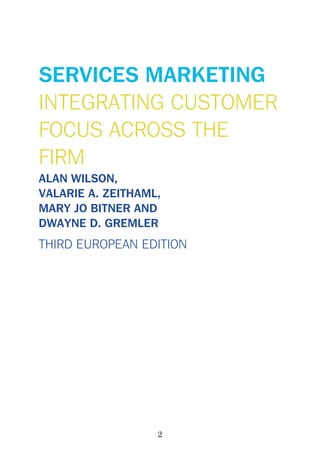 Services Marketing: Integrating Customer Focus Across the Firm Third ...