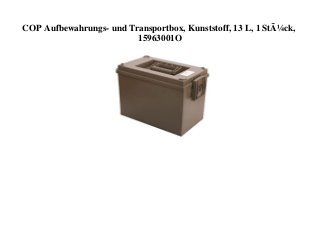 COP Aufbewahrungs- und Transportbox, Kunststoff, 13 L, 1 StÃ¼ck,
15963001O
 