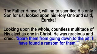 374 I have found a ransom 375 I am unworthy | PPTX
