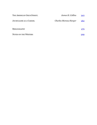The American Grub Street. James H. Collins 243
Journalism as a Career. Charles Moreau Harger 264
Bibliography 279
Notes on the Writers 290
 