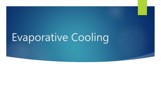 Evaporative Cooling
 