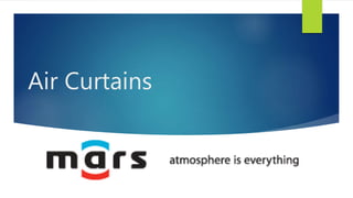 Air Curtains
 