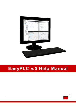 1
EasyPLC v.5 Help Manual
v.1.3
 