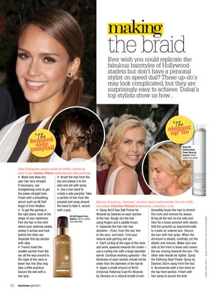 the braid
making
Ever wish you could replicate the
fabulous hairstyles of Hollywood
starlets but don’t have a personal
stylist on speed dial? These up-do’s
may look complicated, but they are
surprisingly easy to achieve. Dubai’s
top stylists show us how...
Mariya Sorokina, Davines’ artistic team ambassador for the UAE,
recreates Charlize Theron’s feminine, romantic, look.
•	 Spray No14 Sea Salt Primer for
Wizards by Davines on each section
of the hair. Rough-dry the hair
using fingers and a paddle brush.
•	 Separate the hair into two
sections – front, from the hair line
to the ears, and back. Find your
natural side parting and pin.
•	 Start curling at the nape of the neck
and work upwards towards the crown –
use a curling iron with a large diameter
barrel. Continue working upwards – the
thickness of each section should not be
wider than the diameter of the barrel.
•	 Apply a small amount of No10
Universal Polishing Coat for Wizards
by Davines on a natural bristle brush.
Smoothly brush the hair to stretch
the curls and remove fly-aways.
Bring all the hair to one side and
then tie a loose ponytail with elastic.
Roll the ponytail up asymmetrically
to create an undone bun. Secure
the bun with hair grips. When the
structure is steady, carefully cut the
elastic and remove. Make sure one
side at the front is loose and covers
the ear moving towards the bun. The
other side should be tighter. Spray
the Defining Glam Power Spray by
Davines 30cm away from the hair.
•	 Accessorise with a hair band on
the top front section. Finish with
hair spray to secure the look.
Words:CindyLBailey/Images:shutterStock,Step-by-stepbyDavines
Alex Rodrigues, senior stylist at JetSet, shows us
how to get Jessica Alba’s sophisticated side ponytail.
•	 Wash and blow-dry
your hair very straight.
If necessary, use
straightening irons to get
the poker-straight look.
Finish with a smoothing
serum such as All Soft
Argan 6 from Redken.
•	 To get the parting in
the right place, look at the
shape of your eyebrows.
Part the hair in line with
where your eyebrow peaks,
sweep it across and tuck
behind the other ear.
Separate this top section
with clips.
•	 French braid the
smaller section from the
ear all the way around to
the nape of the neck or
lower hair line (this may
take a little practice).
Secure the end with a
hair grip.
•	 Brush the hair from the
top and sweep it to the
side and set with spray.
•	 Use a hair band to
create a side ponytail. Take
a section of hair from the
ponytail and wrap around
the band to hide it, secure
with a grip.
All Soft Argan 6 from
Redken, Dhs110, JetSet
Palm Strip Mall
braided
side
ponytail
The
Spray the
Defining Glam
Power Spray by
Davines, Dhs65,
leading hair salons
elegant
up ’do
The
GoodTaste April 201352
 
