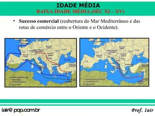 Sucesso comercial  (reabertura do Mar Mediterrâneo e das rotas de comércio entre o Oriente e o Ocidente). 