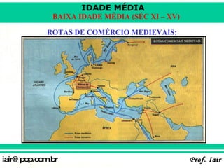 ROTAS DE COMÉRCIO MEDIEVAIS: 