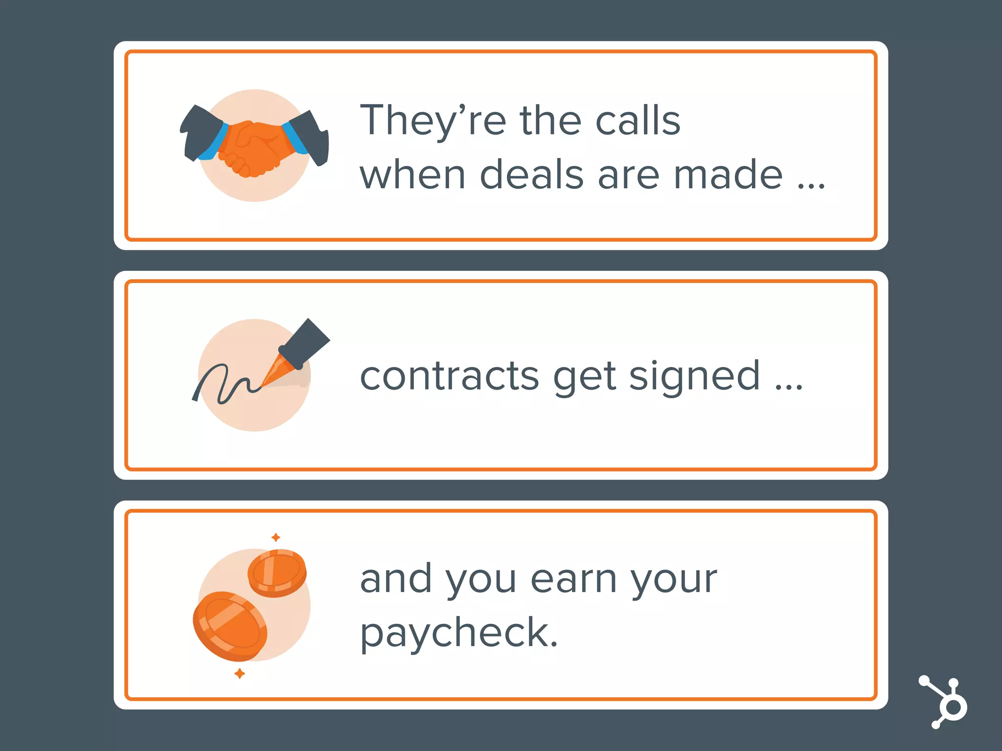 They’re the calls
when deals are made …
contracts get signed …
and you earn your
paycheck.
 