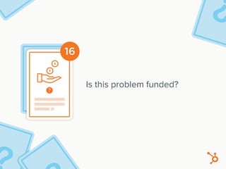 16
Is this problem funded?
 