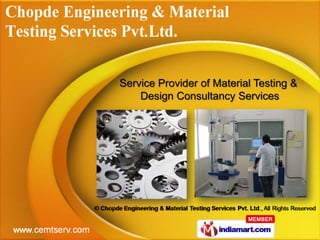 Service Provider of Material Testing &
    Design Consultancy Services
 