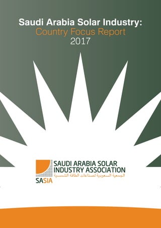 Saudi Arabia Solar Industry:
Country Focus Report
2017
 