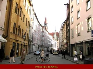 Uma rua típica de Munique. 