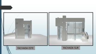 FACHADA ESTE FACHADA SUR
 