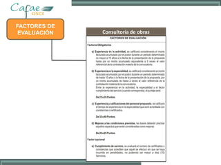 FACTORES DE
EVALUACIÓN Consultoría de obras
 