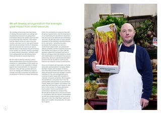 We will develop an organisation that leverages
great impact from small resources
Our strategy emphasises the importance
of viewing the food system as a whole and
empowering consumers by giving them
information about that system and how well
it is protecting their interests. This means
that we need to think not only of how we
monitor and report on our own performance
and how we are doing in terms of delivering
the outcomes we can control, but also to
identify ways of reporting on the performance
of the system as a whole, shining a spotlight
on issues where consumers’ interests need
to be safeguarded and identifying where
there are failures or concerning trends.
We will seek to identify indicators which
demonstrate where there are performance
problems or vulnerabilities in the system as
a whole, in terms of its capability to deliver
against the broad definition of consumers’
interests. This will help us know where to
focus our energy and influence to support
change, and help consumers and others be
empowered to demand change themselves.
Given the constraints on resource that face
all parts of government, and the importance
of us maximising the benefits to consumers
that we cause to be delivered and minimising
the costs, we will also place an even greater
emphasis on the efficiency and effectiveness
of our own work – including the policy
processes that underpin our role as a
Government department, our operational
delivery activities, and the corporate resources
that enable and support our work. We will
develop a reporting framework and set of
KPIs at a strategic level that enable our Board
and stakeholders to understand how we are
performing, and at an operational level which
ensures that we are able to continuously
improve the value for money of what we do.
Since our inception we have been a UK wide
body with representation in England, Wales,
Northern Ireland and Scotland. However,
from April 2015 Scotland will have a new food
body and we will ensure we manage a smooth
transition to the new arrangements and
continue to work closely with Scotland to
maintain consumer protection. We recognise
the benefits for consumers from the FSA
sharing skills and expertise across Northern
Ireland, Wales and England, and believe that
while each will have their own issues to deal
with, in the context of a highly globalised
food system, there is real benefit in us
continuing to operate as a single entity.
We will demonstrate this in the way we work.
In consultation with the relevant stakeholders
we will also produce specific plans covering
the work of the FSA in Northern Ireland and
Wales and consider the production of a plan
for England.
18
 