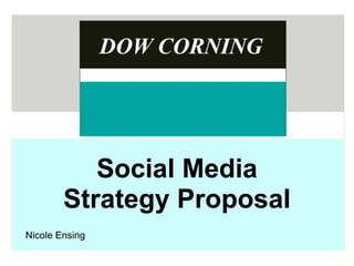 Social Media Strategy Proposal Nicole Ensing 
