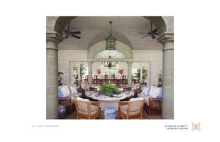 M I C H E L L E E V E R E T T
I N T E R I O R D E S I G N
S t. j a m e s , b a r b a d o s
 