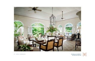 M I C H E L L E E V E R E T T
I N T E R I O R D E S I G N
S t. j a m e s , b a r b a d o s
 