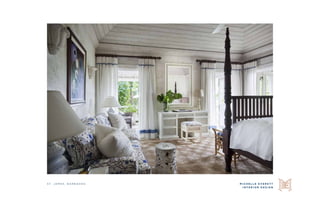 M I C H E L L E E V E R E T T
I N T E R I O R D E S I G N
S t. j a m e s , b a r b a d o s
 