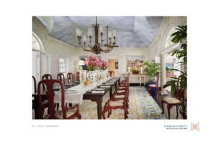 M I C H E L L E E V E R E T T
I N T E R I O R D E S I G N
S t. j a m e s , b a r b a d o s
 