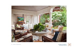 M I C H E L L E E V E R E T T
I N T E R I O R D E S I G N
S t. j a m e s , b a r b a d o s
 