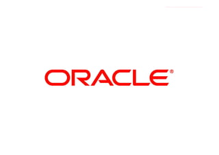 © 2010 Oracle Corporation – Proprietary and Confidential
 